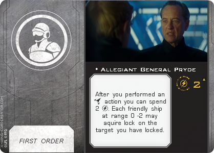 http://x-wing-cardcreator.com/img/published/Allegiant General Pryde_An0n2.0_0.png